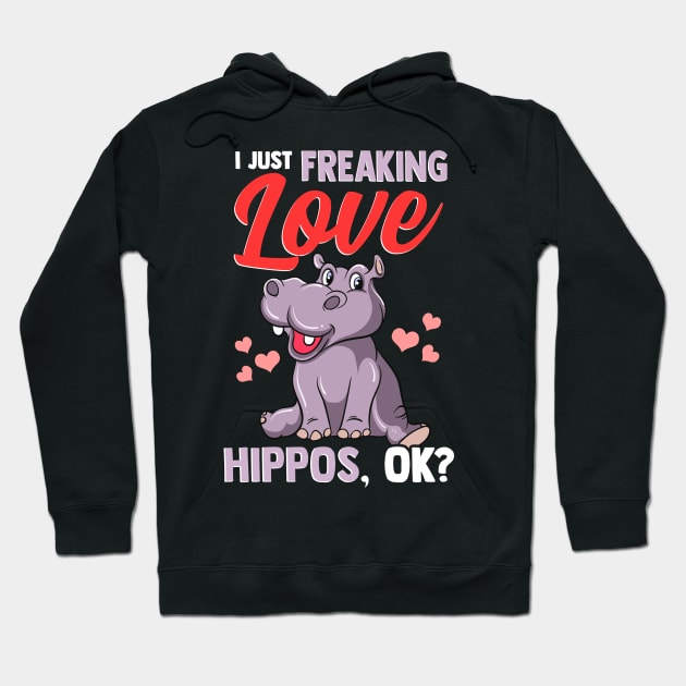 Cute I Just Freaking Love Hippos, Okay? Baby Hippo Hoodie by theperfectpresents